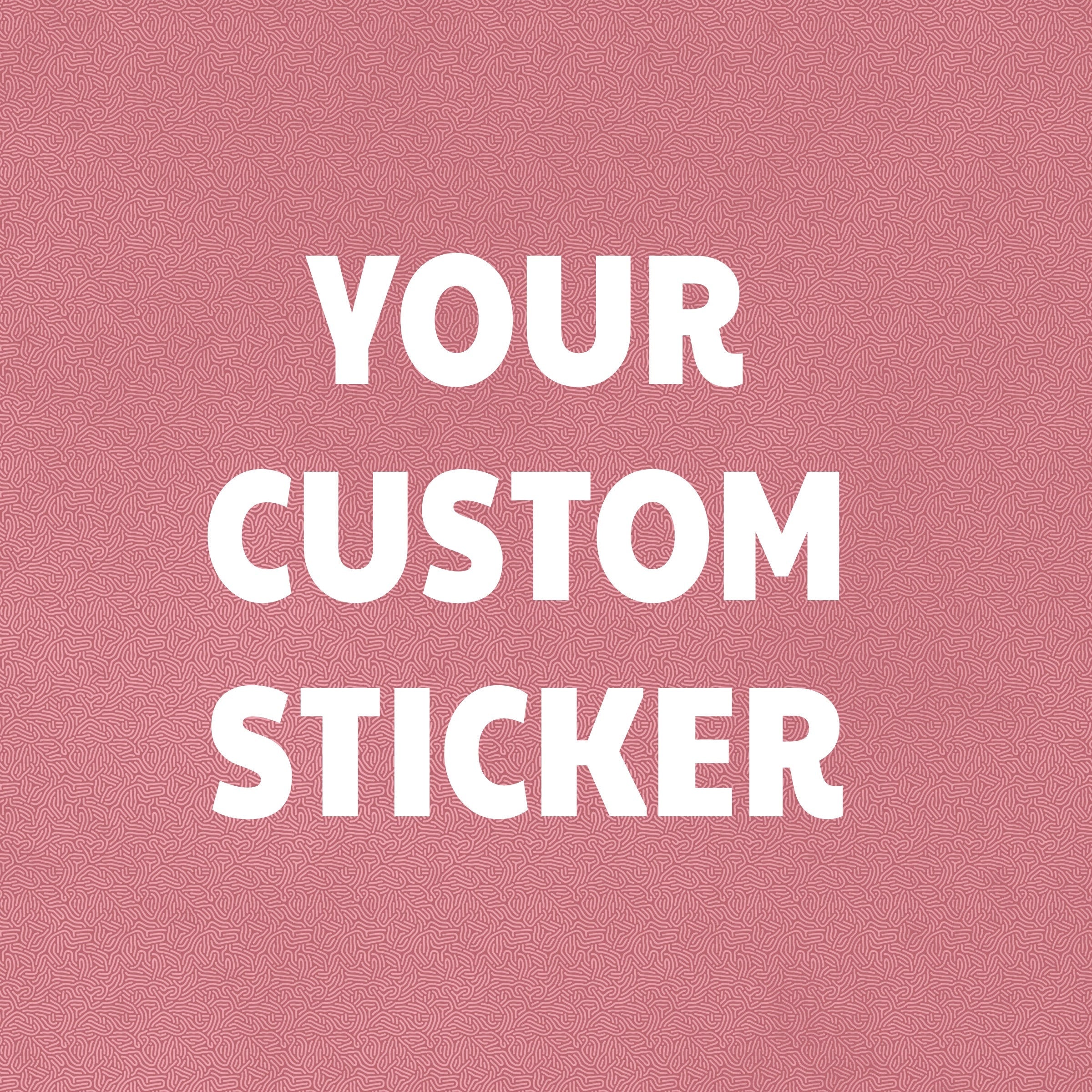 Custom Sticker